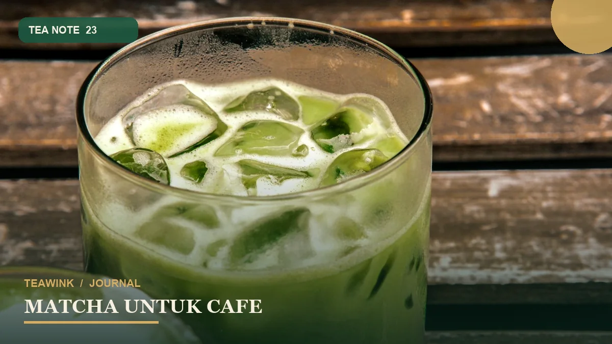 Matcha untuk Cafe: Menyusun Menu, SOP, dan Biaya per Sajian