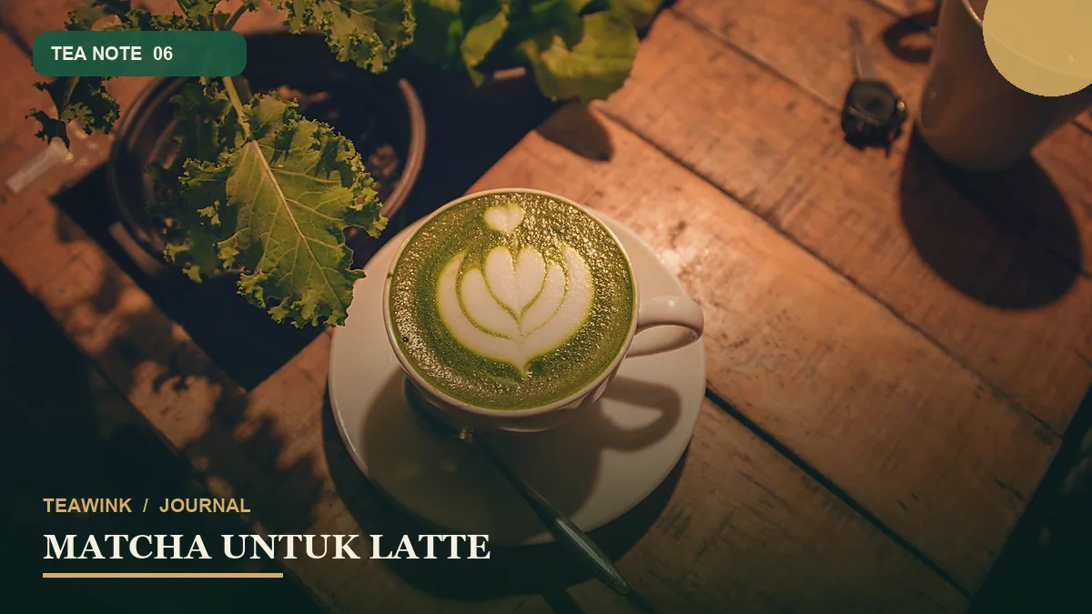 Matcha untuk Latte: Memilih Bubuk yang Tetap Terasa dalam Susu
