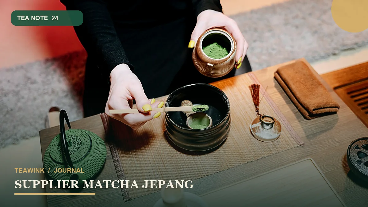 Supplier Matcha Jepang: Checklist untuk Retail, Kafe, dan Hospitality